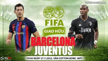 Nhận định bóng đá nhà cái Barcelona vs Juventus. Nhận định, dự đoán bóng đá Giao hữu CLB (07h30, 27/7)
