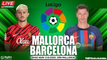 Nhận định bóng đá nhà cái Mallorca vs Barcelona. Nhận định, dự đoán bóng đá La Liga (2h00, 2/10)