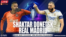 Nhận định bóng đá nhà cái Shakhtar Donetsk vs Real Madrid. Nhận định, dự đoán bóng đá cúp C1 (02h00, 12/10)