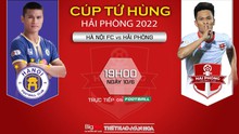 VIDEO trực tiếp bóng đá Hà Nội vs Hải Phòng, Cúp Tứ hùng (19h00 hôm nay)