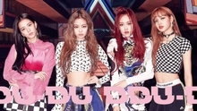 Blackpink làm nên lịch sử với MV 'DDU-DU DDU-DU'