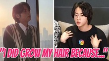 Jin BTS tiết lộ lý do nuôi tóc dài, sẽ để chạm đất?