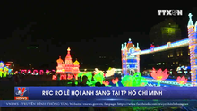 VIDEO: Rực rỡ lễ hội ánh sáng tại TP Hồ Chí Minh