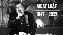 Vĩnh biệt rocker huyền thoại Meat Loaf