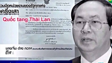 Thái Lan treo cờ rủ tưởng niệm Chủ tịch nước Trần Đại Quang