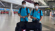 Hai chiến binh cuối cùng của U23 Việt Nam về nước