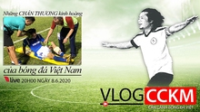 Vlog CCKM - Cận cảnh bóng đá Việt Nam số 12: Những chấn thương kinh hoàng trên sân cỏ Việt