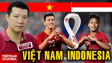 Bình luận và dự đoán tỷ số trận Việt Nam vs Indonesia cùng BLV Vũ Quang Huy