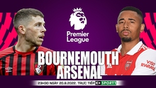 Nhận định bóng đá nhà cái Bournemouth vs Arsenal. Nhận định, dự đoán bóng đá Ngoại hạng Anh (23hh30 ngày 20/08)