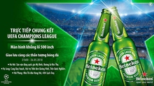 Chia sẻ cuộc vui Chung kết Champions League đầy kịch tính cùng Heineken tại Hà Nội, Hải Phòng và Hạ Long