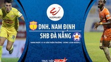 Xem trực tiếp bóng đá Nam Định vs Đà Nẵng ở đâu? Link trực tiếp bóng đá Việt Nam