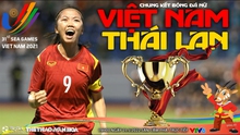 Nhận định bóng đá nhà cái nữ Việt Nam vs Thái Lan. Nhận định, dự đoán bóng đá nữ SEA Games 31 (19h00, 21/5)