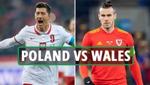 Dự đoán nhà cái Ba Lan vs Xứ Wales. Nhận định, dự đoán bóng đá Nations League (23h00, 1/6)