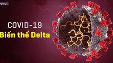 Delta – Biến thể mạnh nhất và đáng gờm nhất của virus SARS-CoV-2