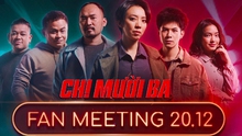 ‘Chị Mười Ba’ tổ chức fan meeting tại Sài Gòn trước ngày ra rạp