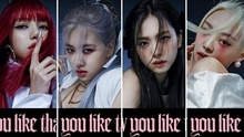 Blackpink tái xuất với MV chính thức 'How You Like That'