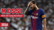 Messi bị chỉ trích thiếu chuyên nghiệp, phải trả đủ 700 triệu mới được ra đi