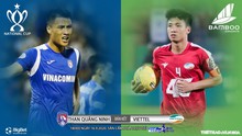 Nhận định bóng đá bóng đá Than Quảng Ninh đấu với Viettel. Trực tiếp bóng đá cúp Quốc gia. VTC3
