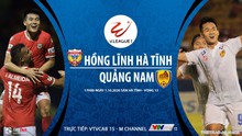 Nhận định bóng đá nhà cái Hà Tĩnh vs Quảng Nam. Trực tiếp bóng đá Việt Nam. VTVcab 15