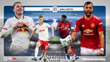 Nhận định bóng đá nhà cái Leipzig vs MU. Trực tiếp bóng đá cúp C1 châu Âu