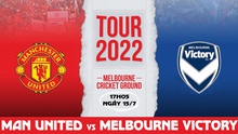 Nhận định bóng đá nhà cái MU vs Melbourne Victory. Trực tiếp bóng đá Giao hữu CLB (17h05, 15/7)