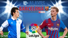 Nhận định bóng đá nhà cái Alaves vs Barcelona. Nhận định, dự đoán bóng đá La Liga (3h00, 24/1)