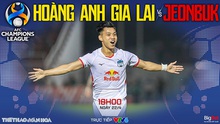 Soi kèo nhà cái HAGL vs Jeonbuk. Nhận định, dự đoán bóng đá Cúp C1 châu Á (18h00, 22/4)