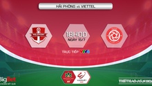 Dự đoán nhà cái Hải Phòng vs Viettel. Nhận định, dự đoán bóng đá V-League 2022 (18h00, 15/7)