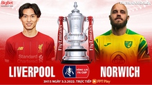Nhận định bóng đá nhà cái Liverpool vs Norwich. Nhận định, dự đoán bóng đá FA Cup (3h15, 3/3)