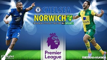 Nhận định bóng đá nhà cái Chelsea vs Norwich. Nhận định, dự đoán bóng đá Ngoại hạng Anh (18hh30, 23/10)