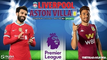 Soi kèo nhà cái Liverpool vs Aston Villa. Nhận định, dự đoán bóng đá Anh (22h00, 11/12)