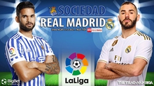Nhận định bóng đá nhà cái Sociedad vs Real Madrid. Nhận định, dự đoán bóng đá La Liga (3h00, 5/12)