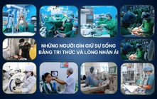 Những người gìn giữ sự sống bằng tri thức và lòng nhân ái