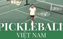 Pickleball World Cup 2026: Sân khấu toàn cầu của pickleball Việt Nam