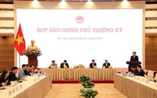 Họp báo Chính phủ thường kỳ: Hiện không có chủ trương tiếp tục sáp nhập cấp tỉnh và cấp xã