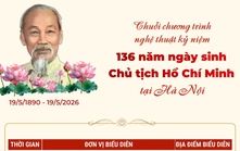 Chuỗi chương trình nghệ thuật kỷ niệm 136 năm Ngày sinh Chủ tịch Hồ Chí Minh tại Hà Nội