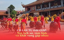 Cổ Lan Đại tự Giáp: Nơi lịch sử, tâm linh và khát vọng gặp nhau