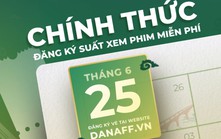 Xem miễn phí hơn 100 suất chiếu phim tại DANAFF IV