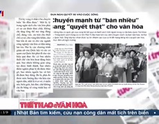 Điểm báo VTV1: Chuyển mạnh từ “bàn nhiều” sang “quyết thật” cho văn hóa