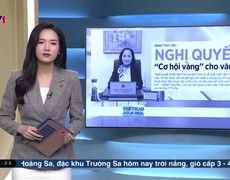 Điểm báo VTV1: Nghị quyết 80 - "cơ hội vàng" cho văn nghệ sĩ
