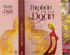 'Thi phẩm Tứ nữ họ Đoàn': Bốn phong cách khác biệt – Một con đường thi ca lấp lánh yêu thương