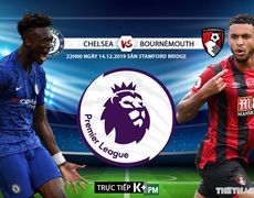 Nhận định, nhận định bóng đá Chelsea vs Bournemouth (22h00 ngày 14/12). Vòng 17 Giải ngoại hạng Anh