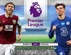Nhận định bóng đá nhà cái Burnley vs Chelsea. Vòng 7 Giải ngoại hạng Anh. Trực tiếp K+ PM