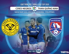 Nhận định bóng đá AFC Cup: Ceres Negros vs Than Quảng Ninh (18h30 ngày 25/2). Trực tiếp FOX Sports 2