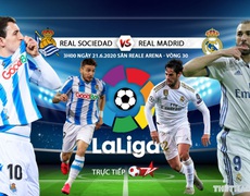 Nhận định bóng đá bóng đá Real Sociedad - Real Madrid. Trực tiếp bóng đá Vòng 30 La Liga. Trực tiếp BĐTV 