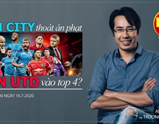 HOT TREND thể thao - Số 17: Man City thoát án phạt và cuộc đua Top 4 giải Ngoại hạng Anh
