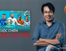 EURO 2020 - Cuộc chiến vương quyền của bóng đá châu Âu