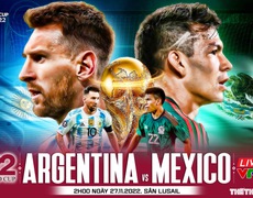 VIDEO: Chuyên gia nhận định Argentina vs Mexico, 02h00 ngày 27/11, World Cup 2022