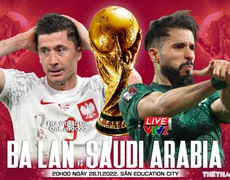VIDEO: Chuyên gia nhận định Ba Lan vs Ả rập Xê út, 20h00 ngày 26/11, World Cup 2022