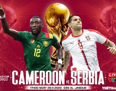 VIDEO: Chuyên gia nhận định Cameroon vs Serbia, 17h00 ngày 28/11, World Cup 2022